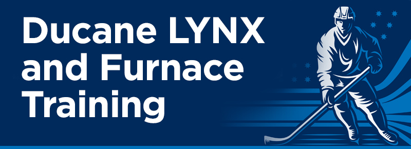 Ducane LYNX and Furnace Training